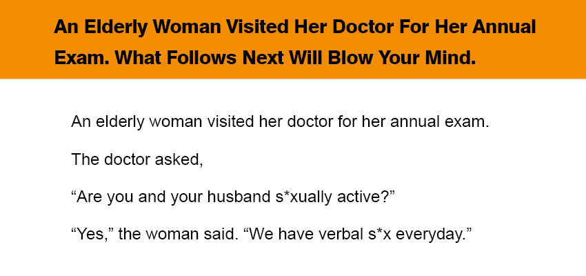 An Elderly Woman Visited Her Doctor For Her Annual Exam