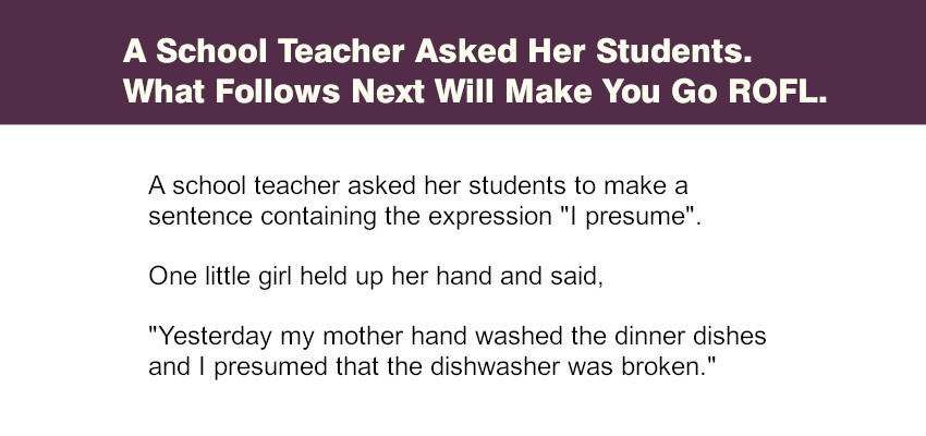 A School Teacher Asked Her Students.