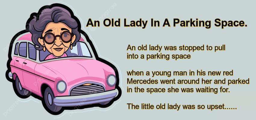 An Old Lady In A Parking Space.