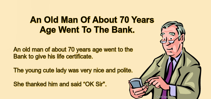 An Old Man Of About 70 Years Age Went To The Bank.