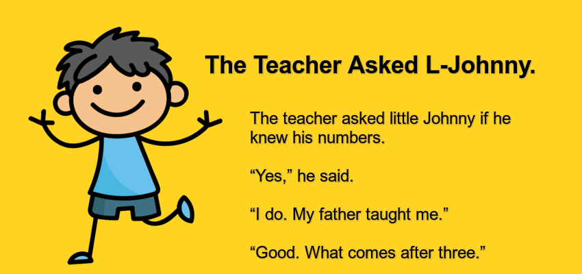 The Teacher Asked L-Johnny.