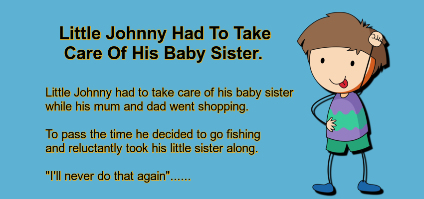 Little Johnny Had To Take Care Of His Baby Sister.